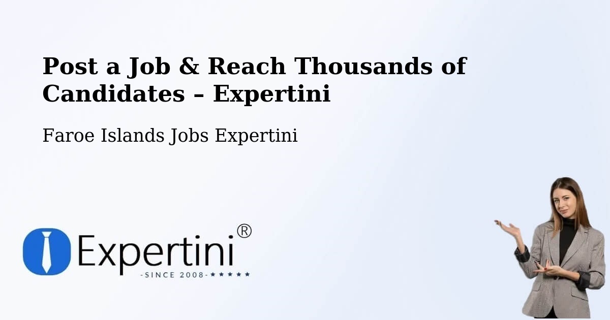 Post a Job in Nes – Hire the Right Talent - Nes, Faroe Islands Jobs Expertini