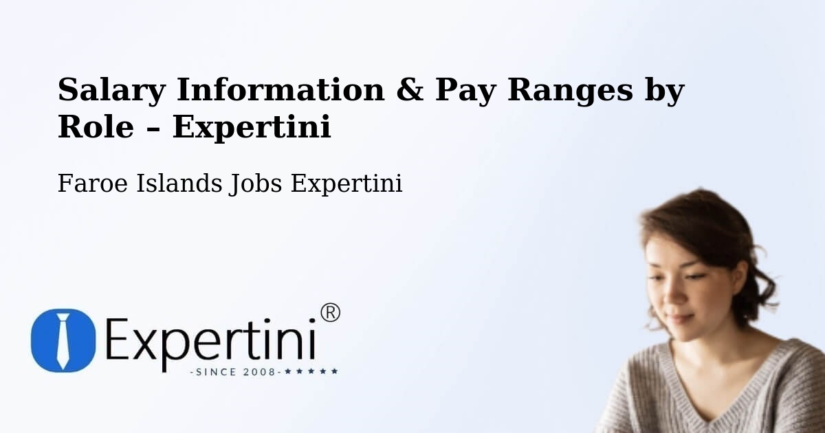 Salary Information & Pay Ranges – Nes - Nes, Faroe Islands Jobs Expertini